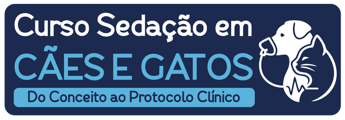 Curso Sedação em Cães e Gatos — Do Conceito ao Protocolo Clínico